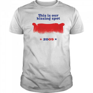 This is our kissing spot shirt