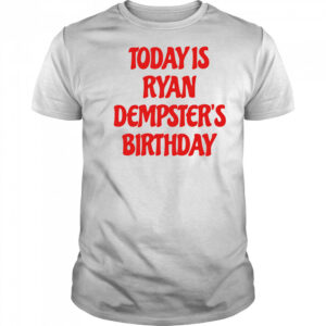 Today is Ryan Dempster’s birthday shirt