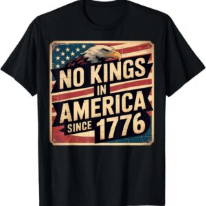 America Flag 4th July Decor No Kings In America Since 1776 T-Shirt