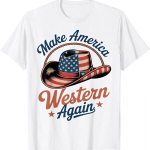 Make America Western Again, Cowboy Western 4th Of July Tees T-Shirt