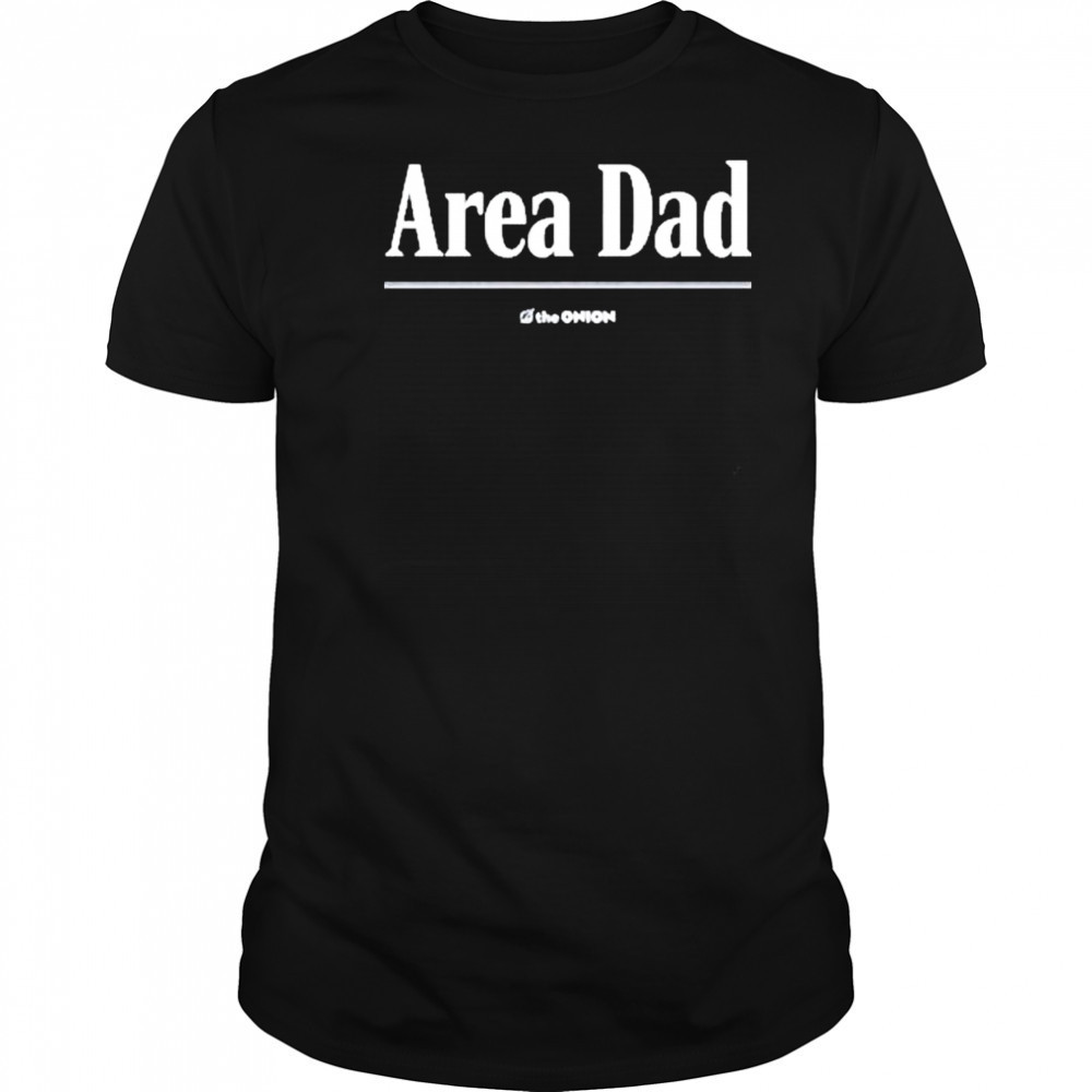 Area Dad Headline Shirt