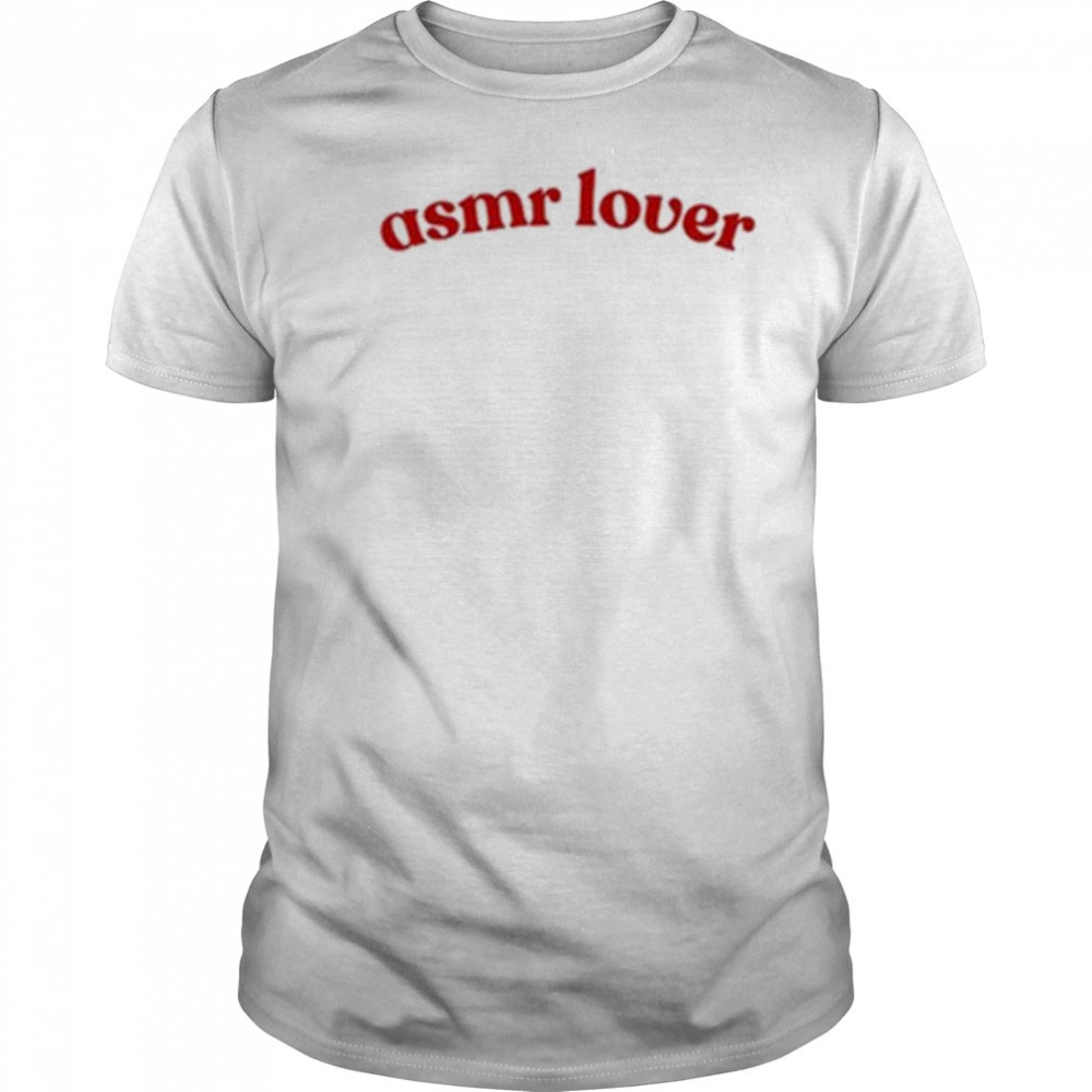 Asmr Lover T-Shirt