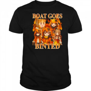 Berns Brnsgobrr Boat Goes Binted Shirt