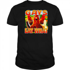 Chicken gays eat what shirt