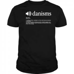 Danism Definition T-shirt