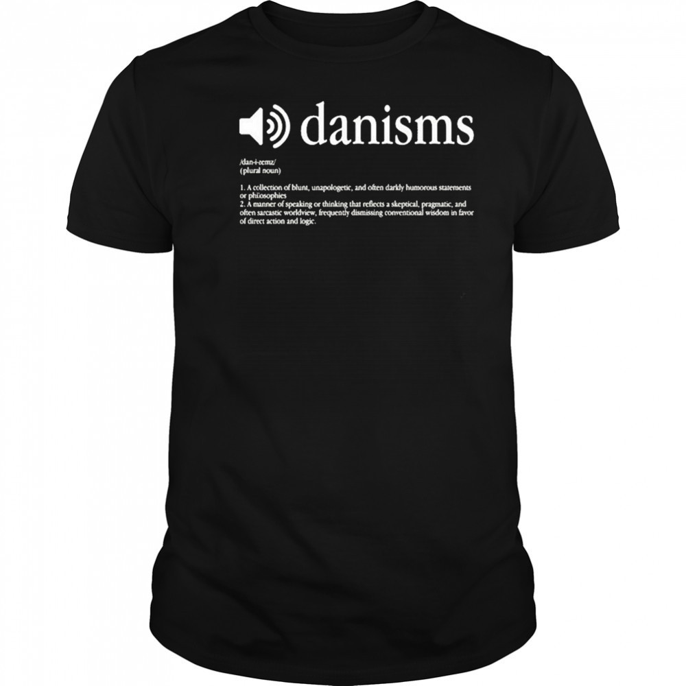 Danism Definition T-shirt