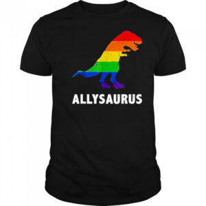 Dinosaur Allysaurus LGBT Happy Pride Month shirt