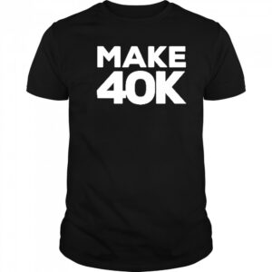 Dustin Anderson Make 40K T-Shirt