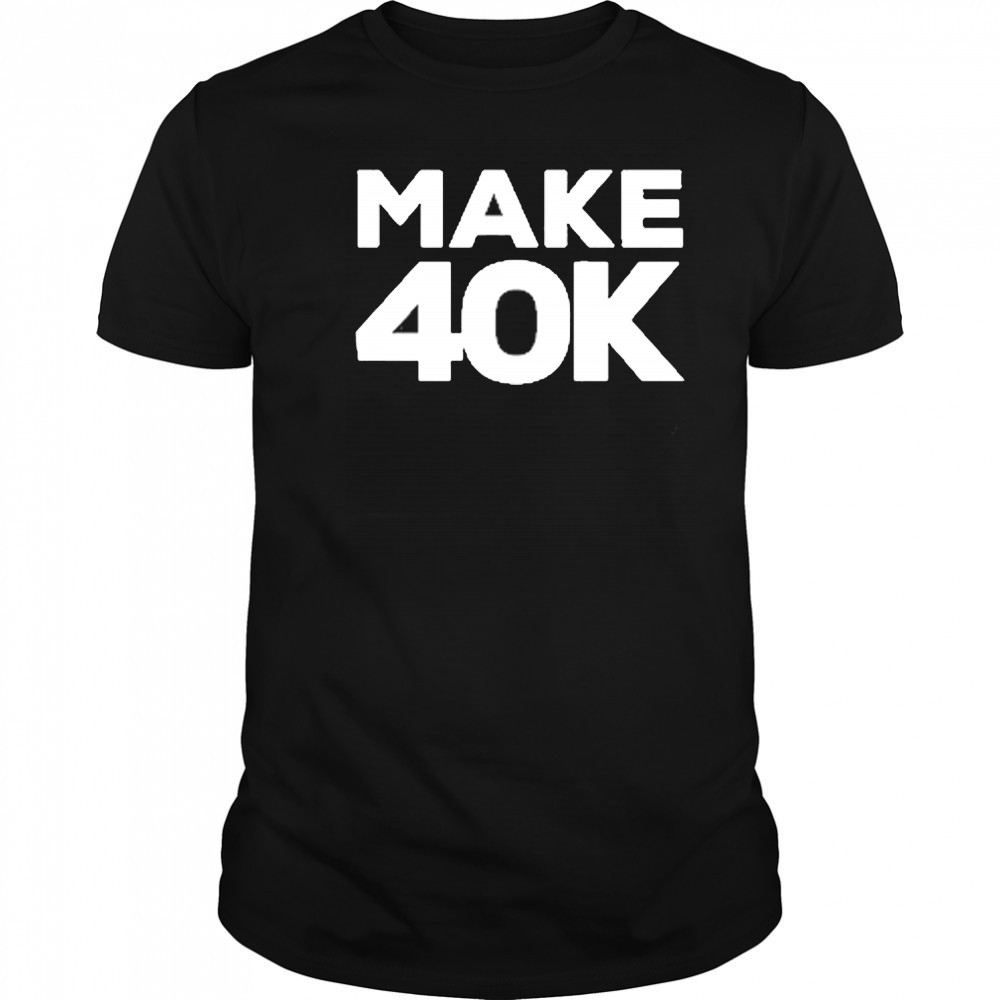 Dustin Anderson Make 40K T-Shirt