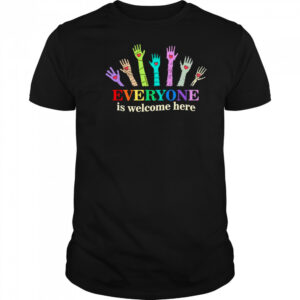 Everyone is welcome here LGBT Pride hand shirt