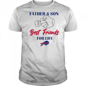 Father And Son Best Friends For Life Buffalo Bills Shirt