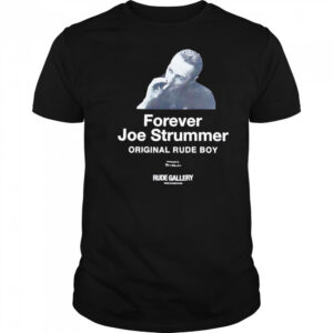 Forever Joe Trummer original rude boy shirt