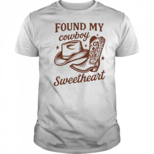 Found My Cowboy Sweetheart T-Shirt