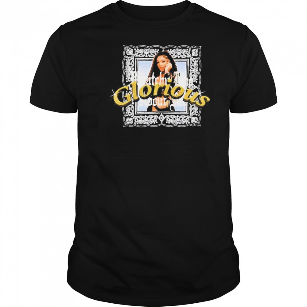 Glorious Whatchu Kno About Me T-Shirt