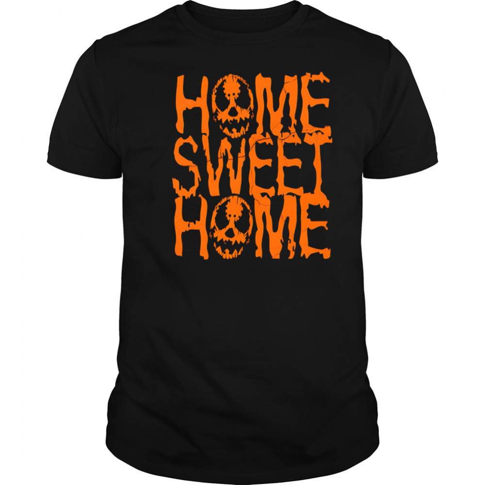 Home Sweet Home horror shirt