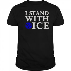 I Stand With Ice Pro-Law Enforcement T-Shirt