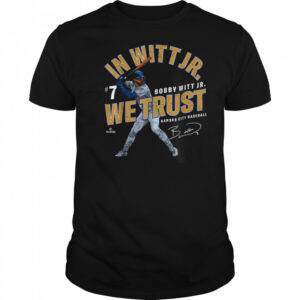 In Witt Jr We Trust Bobby Witt Jr Kansas City Baseball MLBPA T Shirt