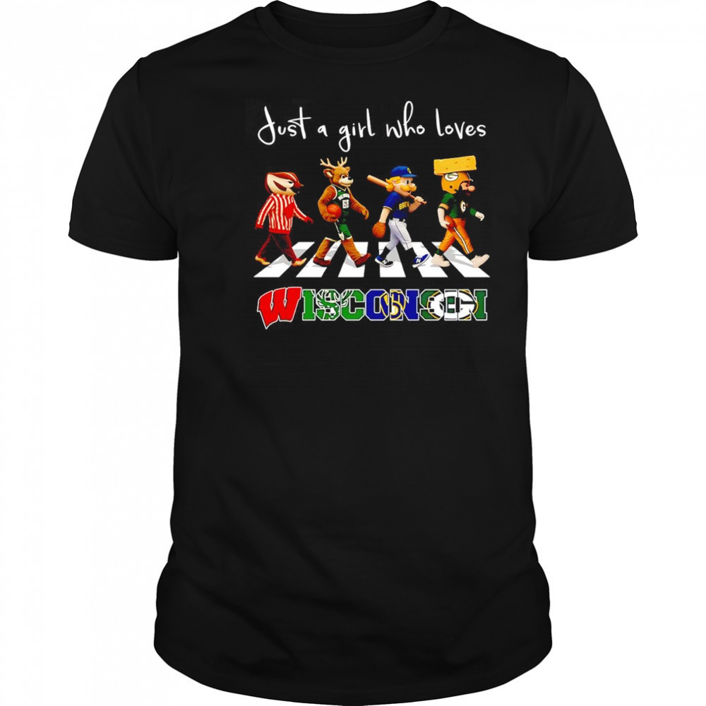 Just a girl who loves Wisconsin sports mascot shirt