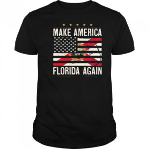 Make America Florida again shirt