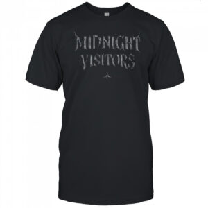 Midnight visitors shirt