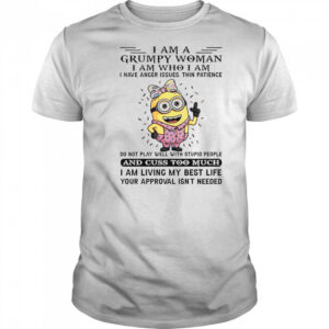 Minion I Am Grumpy Woman I Am Who I Am T-Shirt