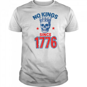 No Kings Since 1776 Patriotic American Independence T Shirt