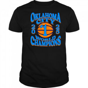 Okc #1 Ball 2025 World Champions Oklahoma City shirt