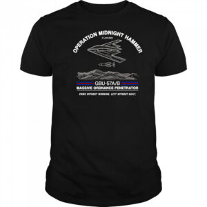Operation Midnight Hammer came without warning left without guilt shirt