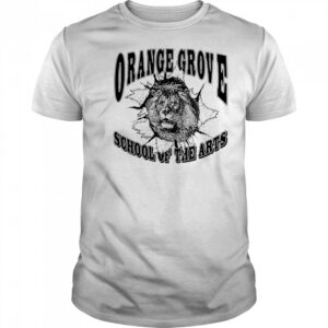Orange grove school of the arts shirt