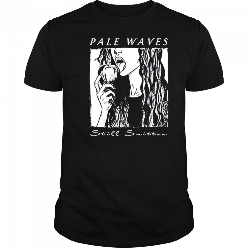 Pale Waves Still Smitten shirt