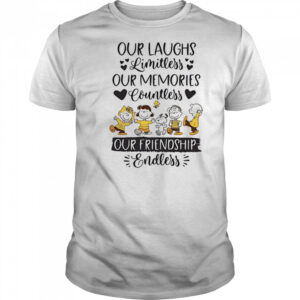 Peanuts our laughs limitless our memories countless our friendship endless shirt