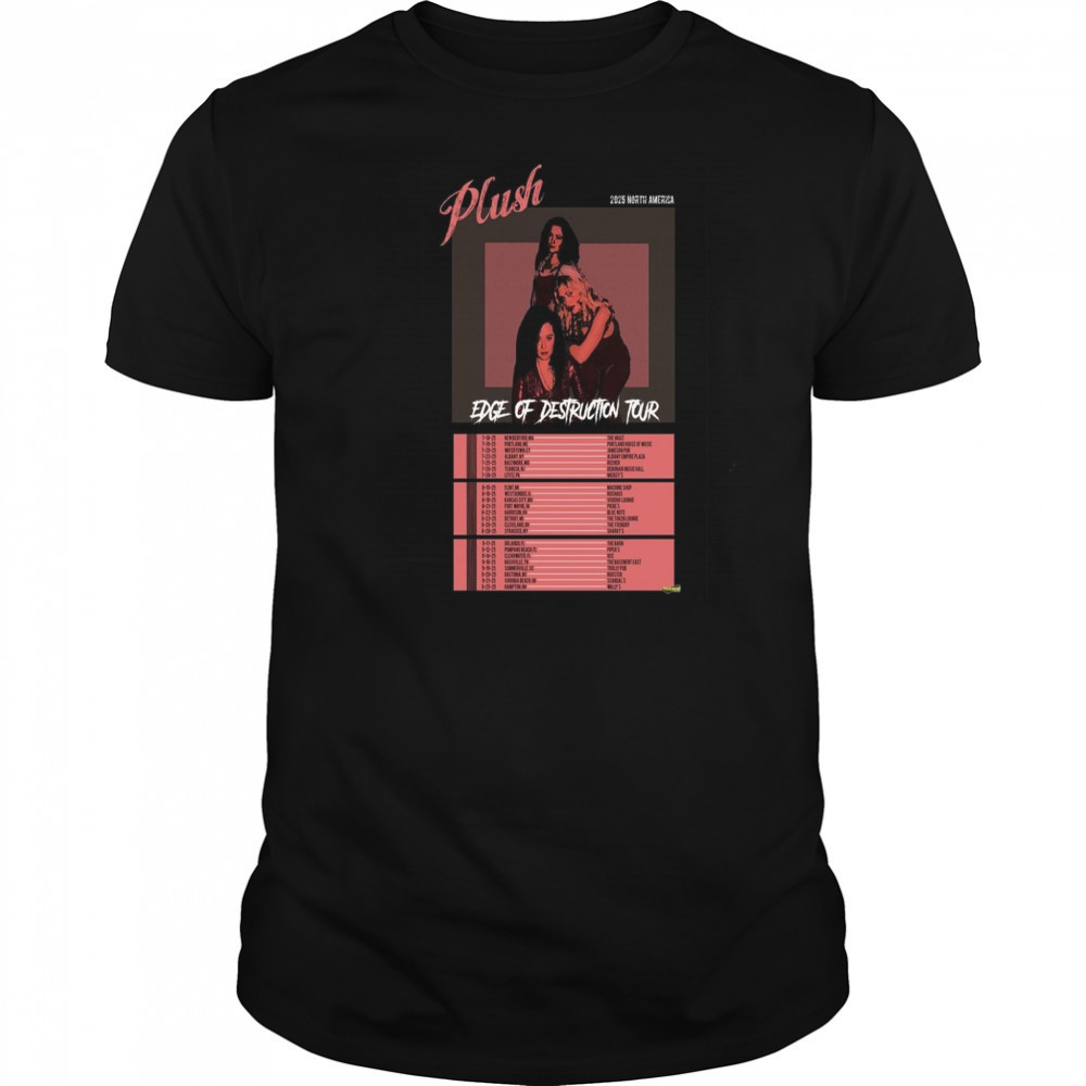 Plush Edge Of Destruction Tour 2025 Poster T-Shirt