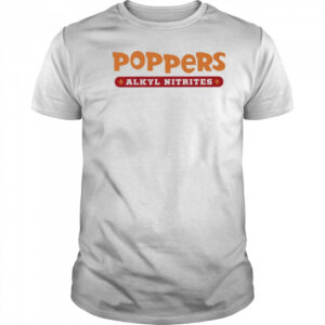 Poppers Alkyl Nitrates shirt