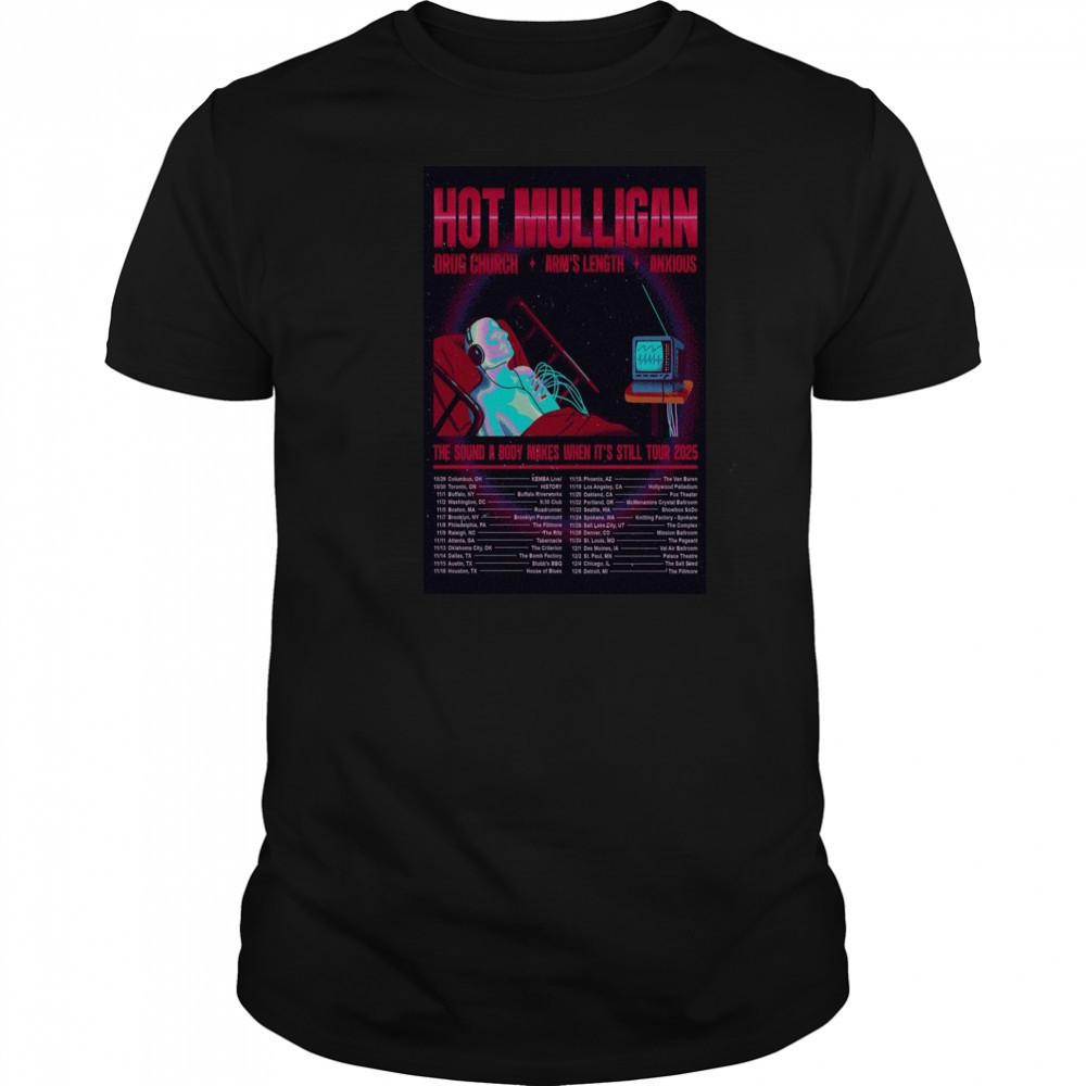 Poster Hot Mulligan The Sound A Body Makes When It’s Still Tour 2025 T-Shirt