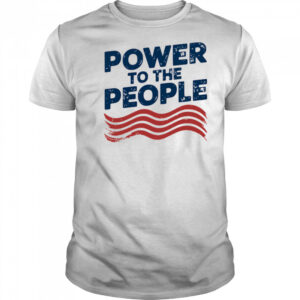 Power To The People vintage shirt