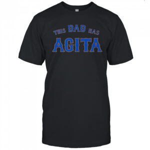Premium This Dad Has Agita T-Shirt