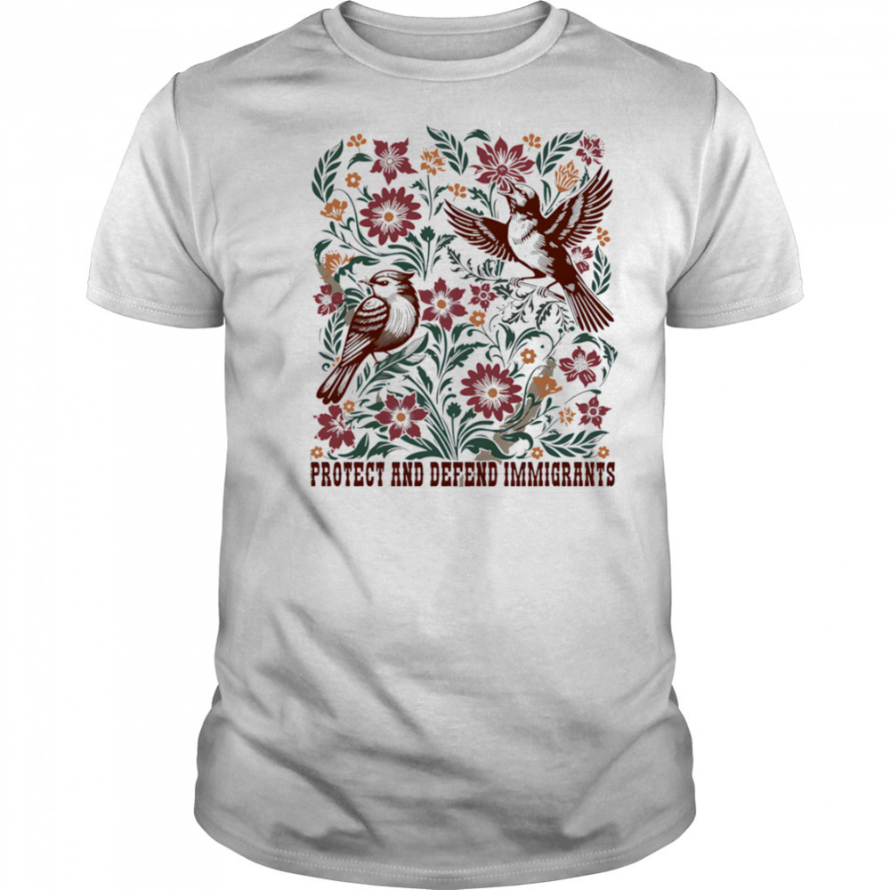 Protect And Defend Immigrants shirt