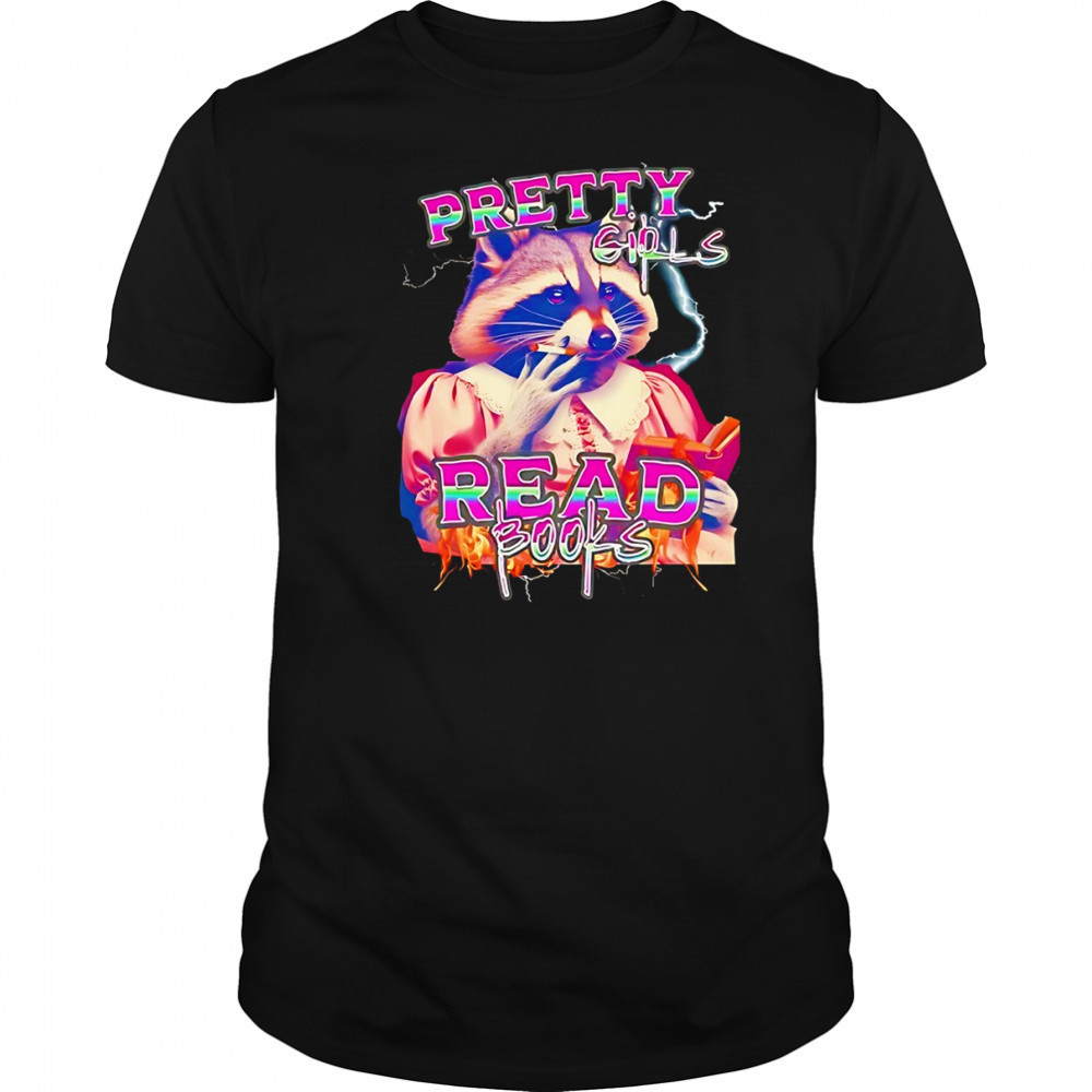Raccoon Smoking Pretty Girls Read Books shirt