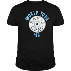 Rap Is Crap World Tour 1999 shirt