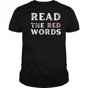 Read The Red Words T-Shirt