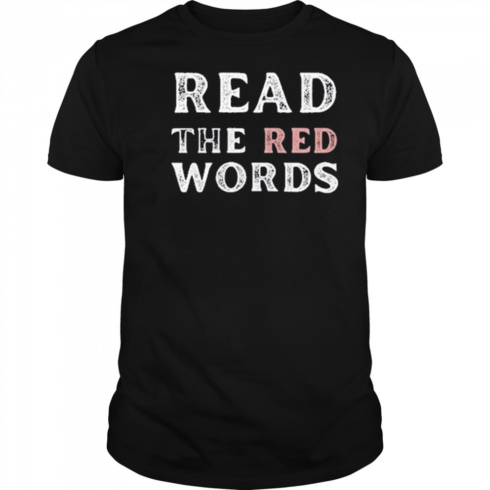 Read The Red Words T-Shirt