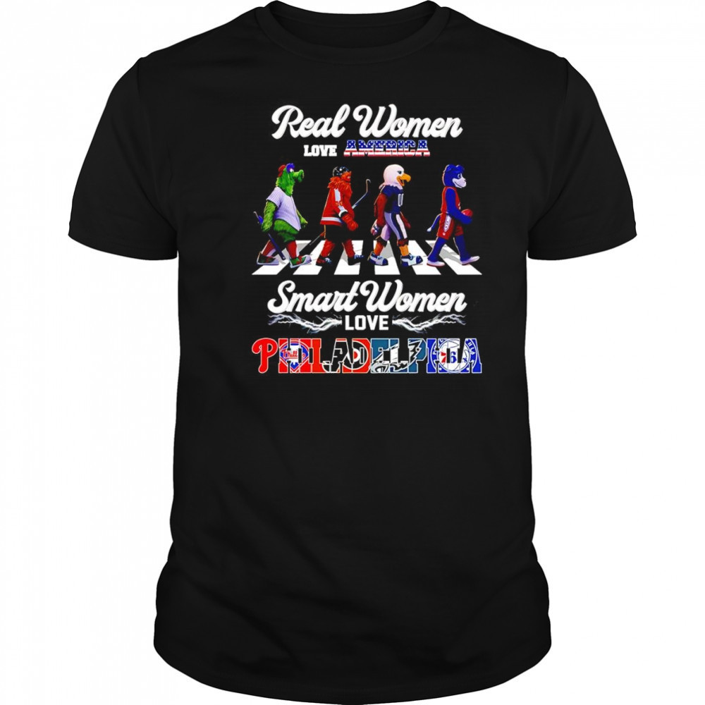Real women love America smart women love Philadelphia mascot shirt
