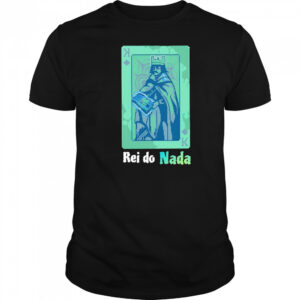 Rei do Nada shirt