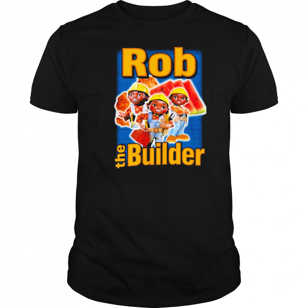 Rob The Builder T-shirt