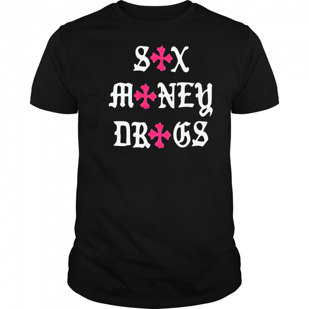 Sex Money Drugs shirt