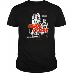 She means business Kerri Colby shirt