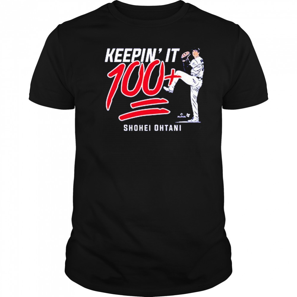 Shohei Ohtani Keepin’ It 100+ T-shirt