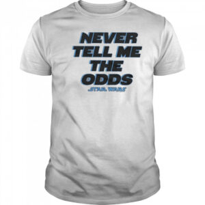 Star Wars Never Tell Me The Odds Shirt
