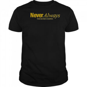 The Band Camino Neveralways T-Shirt