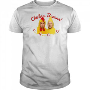 Trump Elon Musk Taco Always Chickens Out Shirt